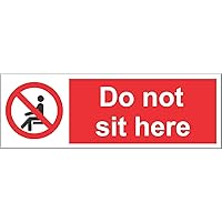 Sticker - Safety - Warning - Prohibition Signs Do not sit here Safety Sign - Self Adhesive Sticker 150mm x 50mm KP-417 Decal for Office, Company, School, Hotel