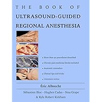 The BOOK of Ultrasound-Guided Regional Anesthesia