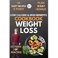 0 Point Weight Loss Cookbook: 111 Tasty Healthy Recipes For Your Healthy Nutrition | 31-Day Meal Plan | Low Calorie & High Benefits Diets.
