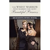 The Wisest Warrior Who Marries The Most Beautiful Princess The Wisest Warrior Who Marries The Most Beautiful Princess Paperback Kindle