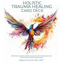 Holistic Trauma Healing Card Deck, 3.5 x 5, Packaged in a Printed Tuckbox by Angela Luna, JD, MA, LMFT