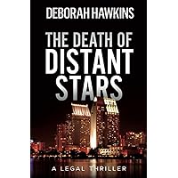 The Death of Distant Stars, A Legal Thriller (The Warrick Thompson Files)