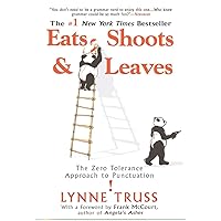 Eats, Shoots & Leaves: The Zero Tolerance Approach to Punctuation Eats, Shoots & Leaves: The Zero Tolerance Approach to Punctuation Paperback Kindle Audible Audiobook Hardcover Audio CD