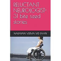 RELUCTANT NEUROLOGIST-31 bite sized stories RELUCTANT NEUROLOGIST-31 bite sized stories Paperback Kindle Hardcover