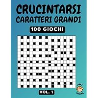Crucintarsi Caratteri Grandi: Enigmistica per Anziani e Adulti con 100 Giochi di Parole – Vol. 1 (Italian Edition)