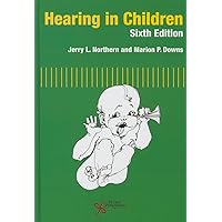Hearing in Children, Sixth Edition Hearing in Children, Sixth Edition Hardcover