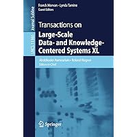 Transactions on Large-Scale Data- and Knowledge-Centered Systems XL (Lecture Notes in Computer Science Book 11360) Transactions on Large-Scale Data- and Knowledge-Centered Systems XL (Lecture Notes in Computer Science Book 11360) Kindle Paperback