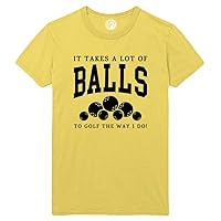Takes Balls to Golf The Way I Do Printed T-Shirt