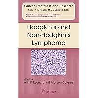 Hodgkin's and Non-Hodgkin's Lymphoma (Cancer Treatment and Research Book 131) Hodgkin's and Non-Hodgkin's Lymphoma (Cancer Treatment and Research Book 131) Kindle Hardcover Paperback