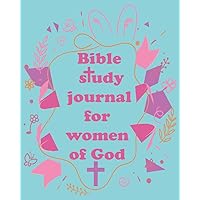 bible study journal for women of God: A simple devotional prayer journal notebook for men perfect for writing prayers , scripture and reflections / ... guide for all ages 8