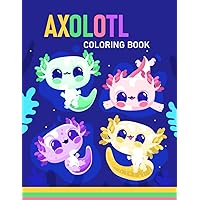 AXOLOTL COLORING BOOK: 8.5