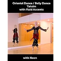 Oriental Dance / Belly Dance Taksim with Fluid Accents - with Neon