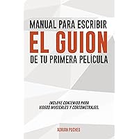 Manual para escribir el guion de tu primera película (Spanish Edition) Manual para escribir el guion de tu primera película (Spanish Edition) Kindle Paperback
