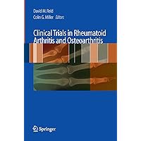 Clinical Trials in Rheumatoid Arthritis and Osteoarthritis Clinical Trials in Rheumatoid Arthritis and Osteoarthritis Kindle Paperback
