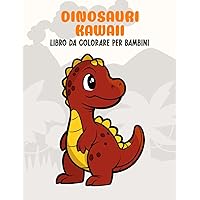 Dinosauri Kawaii - Libro da colorare: Libro da colorare per bambini (Creature fantastiche) (Italian Edition)