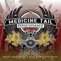 Perseverance by Medicine Tail Perseverance by Medicine Tail Audio CD MP3 Music