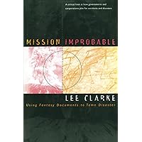 Mission Improbable: Using Fantasy Documents to Tame Disaster Mission Improbable: Using Fantasy Documents to Tame Disaster Paperback Hardcover