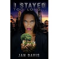 I Stayed Too Long... I Stayed Too Long... Kindle Paperback