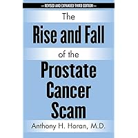 The Rise and Fall of the Prostate Cancer Scam