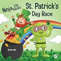 Ninja Life Hacks St. Patrick's Day Race: A Rhyming Children's Book About a St. Patty's Day Race, Leprechuan and a Lucky Four-Leaf Clover Ninja Life Hacks St. Patrick's Day Race: A Rhyming Children's Book About a St. Patty's Day Race, Leprechuan and a Lucky Four-Leaf Clover Paperback Kindle Hardcover