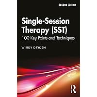 Single-Session Therapy (SST): 100 Key Points and Techniques Single-Session Therapy (SST): 100 Key Points and Techniques Kindle Paperback Hardcover