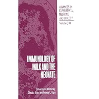 Immunology of Milk and the Neonate (Advances in Experimental Medicine & Biology) Immunology of Milk and the Neonate (Advances in Experimental Medicine & Biology) Hardcover Paperback