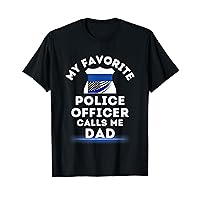 My Favorite Police Officer Calls Me Dad Blue Line Dad T-Shirt