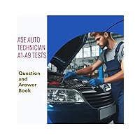 ASE Auto Technician A1-A9 Tests Question and Answer Book