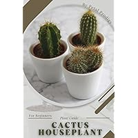 Cactus Houseplant: Prodigy Petal, Plant Guide