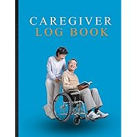 Caregiver Log Book. Personal Health Care Logbook For Care Provider. Log Everyday Routines, Activities, Medication Information, Doctor Appointments: ... Care Helper To Monitor Patient, Elderly Needs