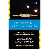 The Actor's Art and Craft: William Esper Teaches the Meisner Technique The Actor's Art and Craft: William Esper Teaches the Meisner Technique Paperback Audible Audiobook Kindle