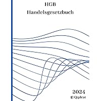 HGB, Handelsgesetzbuch Neueste Auflage der Gesetzestexte (German Edition) HGB, Handelsgesetzbuch Neueste Auflage der Gesetzestexte (German Edition) Paperback