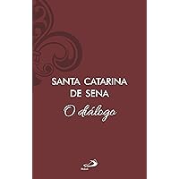 O diálogo - Vol 11 (Clássicos do Cristianismo) (Portuguese Edition) O diálogo - Vol 11 (Clássicos do Cristianismo) (Portuguese Edition) Kindle Hardcover
