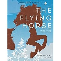 The Flying Horse (Once Upon a Horse #1) The Flying Horse (Once Upon a Horse #1) Hardcover Kindle Audible Audiobook Paperback