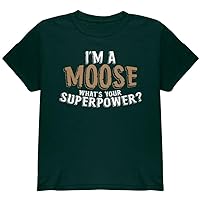 I'm A Moose What's Your Superpower Youth T Shirt