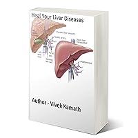Heal Your Liver Diseases Heal Your Liver Diseases Kindle