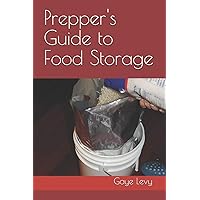 Prepper's Guide to Food Storage Prepper's Guide to Food Storage Paperback Kindle