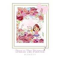 Dahlia The Painter Dahlia The Painter Hardcover Kindle Paperback