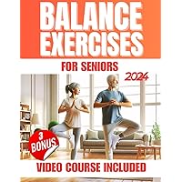 Balance Exercises for Seniors: 5 Minutes a Day to Regain Balance and Prevent the Risk of Falls | A 28-Day Program with Simple Home Exercises to Reclaim Stability and Optimal Posture Balance Exercises for Seniors: 5 Minutes a Day to Regain Balance and Prevent the Risk of Falls | A 28-Day Program with Simple Home Exercises to Reclaim Stability and Optimal Posture Paperback Kindle