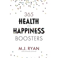 365 Health & Happiness Boosters: (Pursuit of Happiness Self-Help Book) 365 Health & Happiness Boosters: (Pursuit of Happiness Self-Help Book) Paperback Kindle