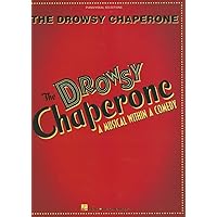 The Drowsy Chaperone: A Musical Within a Comedy Piano, Vocal and Guitar Chords The Drowsy Chaperone: A Musical Within a Comedy Piano, Vocal and Guitar Chords Sheet music