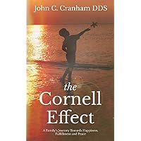 The Cornell Effect: A Family's Journey towards Happiness, Fulfillment and Peace The Cornell Effect: A Family's Journey towards Happiness, Fulfillment and Peace Kindle Paperback Hardcover