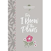 For I Know the Plans (Morning & Evening Devotional) (Faux Leather) – Encouraging Daily Devotions, Perfect Gift for Birthdays, Holidays, and More (Morning & Evening Devotionals) For I Know the Plans (Morning & Evening Devotional) (Faux Leather) – Encouraging Daily Devotions, Perfect Gift for Birthdays, Holidays, and More (Morning & Evening Devotionals) Imitation Leather Kindle