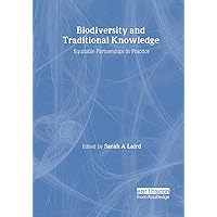 Biodiversity and Traditional Knowledge Biodiversity and Traditional Knowledge Paperback Kindle Hardcover