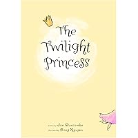 The Twilight Princess The Twilight Princess Kindle Paperback