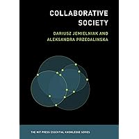 Collaborative Society (The MIT Press Essential Knowledge series) Collaborative Society (The MIT Press Essential Knowledge series) Paperback Kindle Audible Audiobook Audio CD