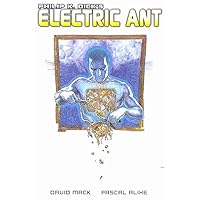 Philip K. Dick's Electric Ant Philip K. Dick's Electric Ant Hardcover Paperback