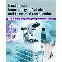 Biochemical Immunology of Diabetes and Associated Complications Biochemical Immunology of Diabetes and Associated Complications Paperback Kindle