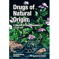 Drugs of Natural Origin: A Treatise of Pharmacognosy, Seventh Edition Drugs of Natural Origin: A Treatise of Pharmacognosy, Seventh Edition Hardcover