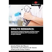 HEALTH RESEARCH:: Hypertension; Health Protection and Risk Factors; Occupational Accidents; HIV Transmission and Analysis Methods